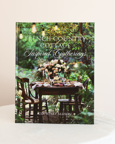 French Country Cottage Inspired Gatherings Book