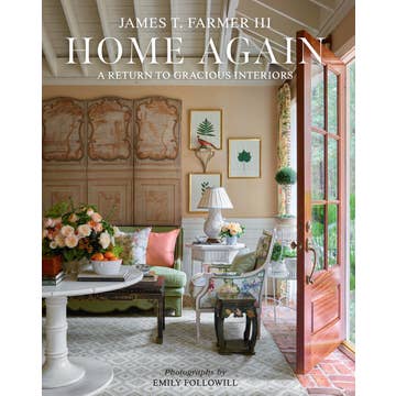 Home Again: A Return to Gracious Interiors Book